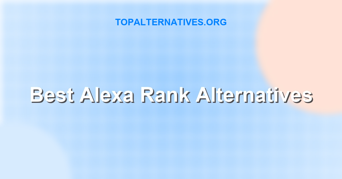 The 5 Best Alexa Rank Alternatives to Spy on Website Competitors