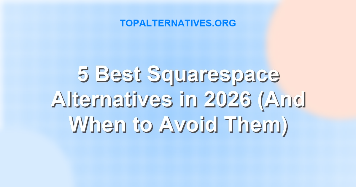 5 Best Squarespace Alternatives in 2026 (And When to Avoid Them)